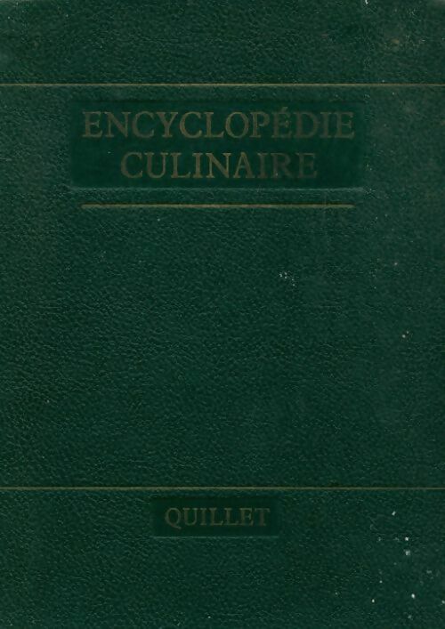 Encyclopédie culinaire Quillet - Amélie R Anderson-Seidler -  Quillet GF - Livre
