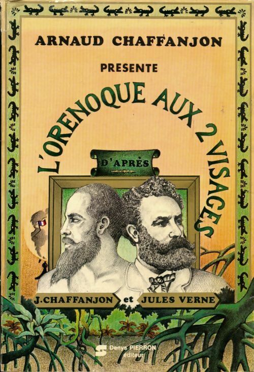 L?Orénoque aux deux visages - Jules Verne ; J. Chaffanjon -  Pierron GF - Livre