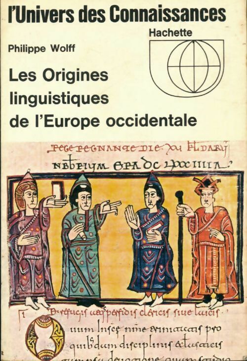 Les origines linguistiques de l'Europe occidentale - Philippe Wolff -  L'univers des connaissances - Livre