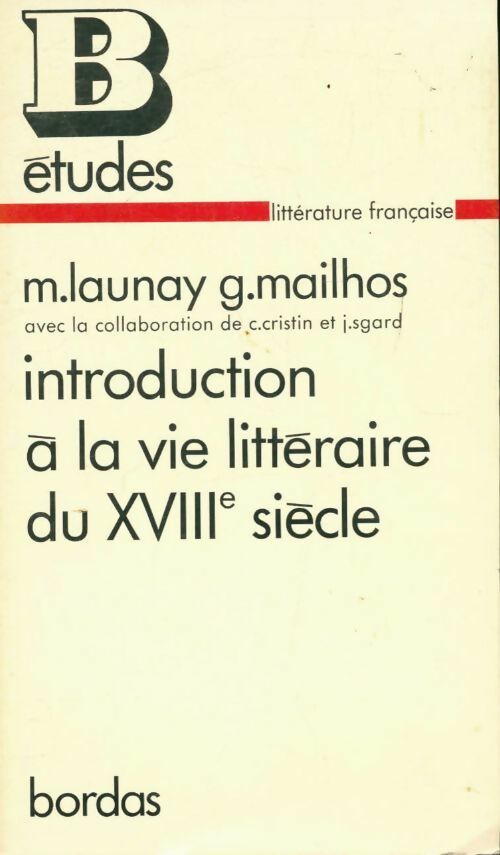 Introduction à la vie littéraire du XVIIIe siècle - Collectif -  Etudes - Livre