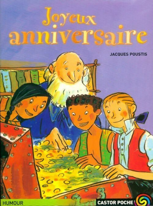 Joyeux anniversaire ! - Jacques Poustis -  Castor Poche - Livre