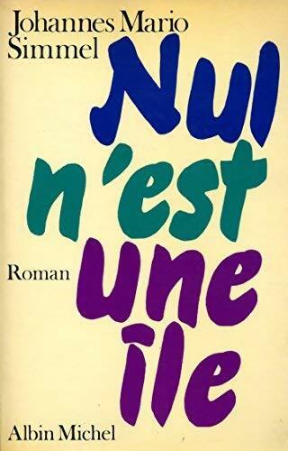 Nul n'est une île - Johannès Mario Simmel -  Albin Michel GF - Livre
