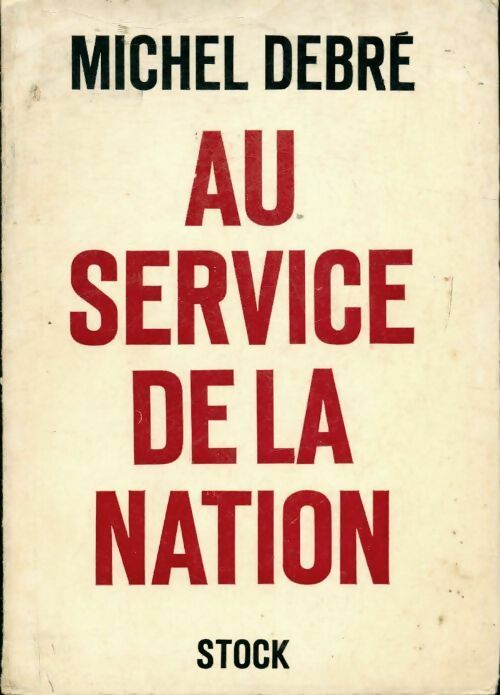 Au service de la nation - Michel Debré -  Stock GF - Livre