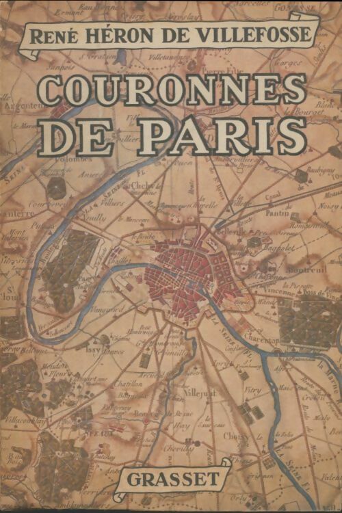 Couronnes de Paris - René Héron de Villefosse -  Grasset GF - Livre