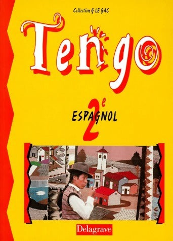 Espagnol Seconde - Collectif -  Tengo - Livre