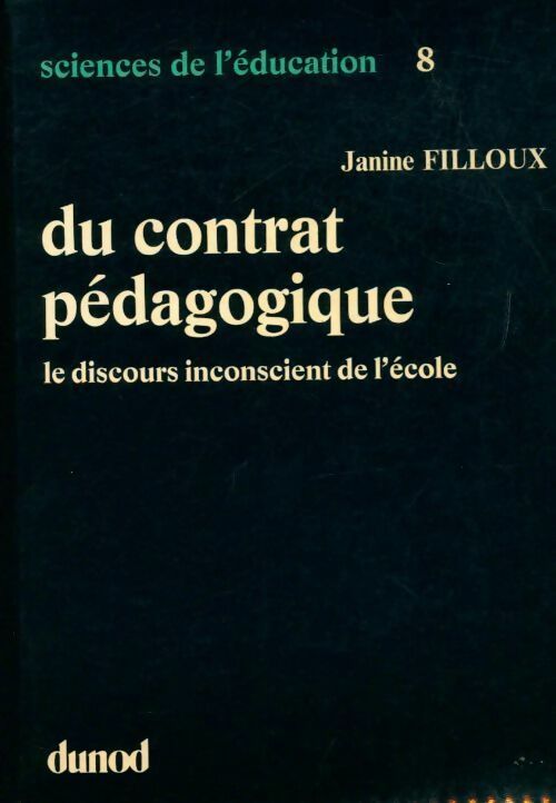 Du contrat pédagogique - Janine Filloux -  Sciences de l'Education - Livre