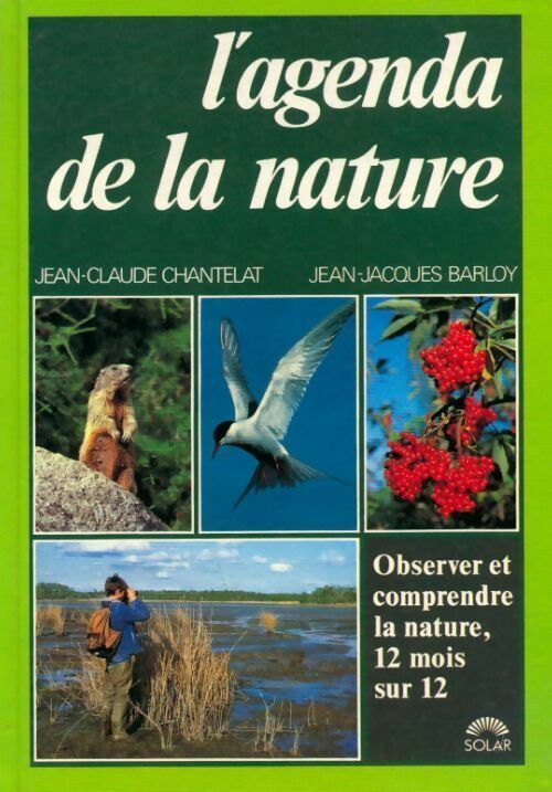 L'agenda de la nature - Jean-Jacques Barloy ; Jean-Claude Chantelat -  Solar GF - Livre