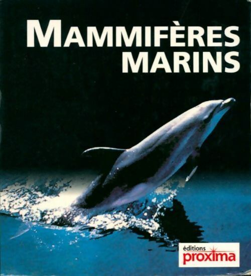 Mammifères marins - Collectif -  Proxima - Livre