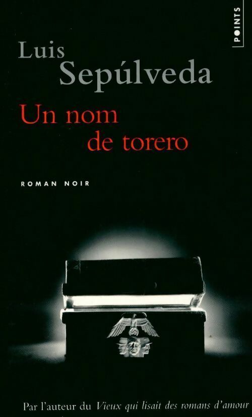 Un nom de torero - Luis Sepùlveda -  Points - Livre