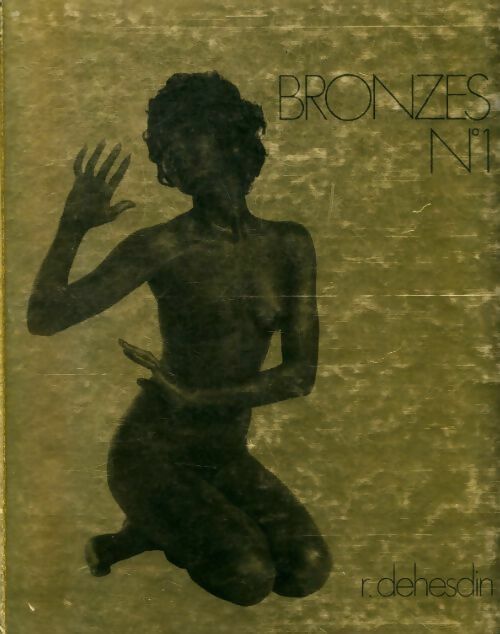 Bronzes n°1 - Robert Dehesdin -  VM GF - Livre