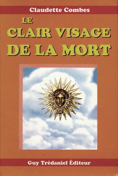 Le clair visage de la mort - Claudette Combes -  Trédaniel GF - Livre