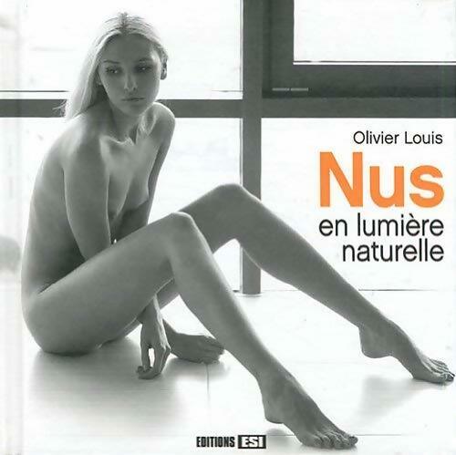Nus en lumière naturelle - Olivier Louis -  Esi GF - Livre