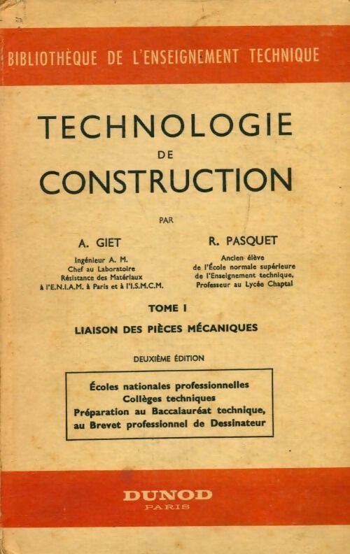 Technologie de construction Tome I : Liaison des pièces mécaniques - A. Giet -  Dunod GF - Livre