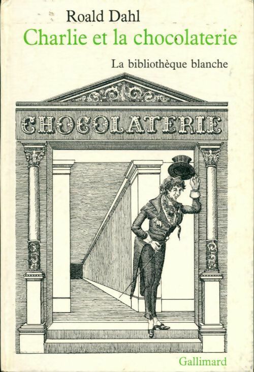 Charlie et la chocolaterie - Roald Dahl -  La Bibliothèque Blanche - Livre