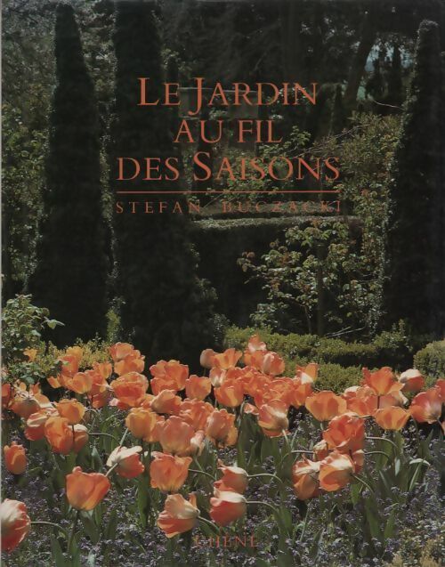 Le jardin au fil des saisons - Stefan Buczacki -  Chêne GF - Livre