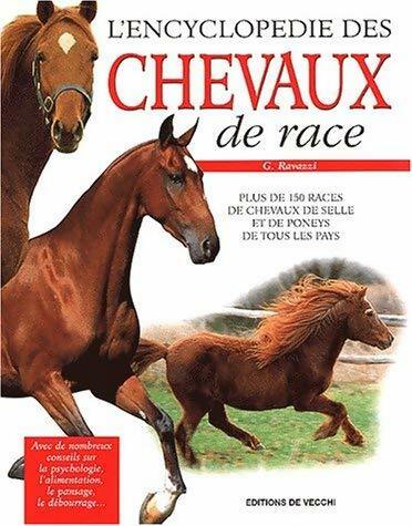 L'encyclopédie des chevaux de race - G. Ravazzi -  De Vecchi GF - Livre