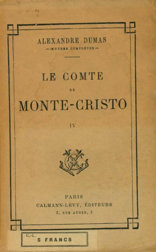 Le comte de Monte-Cristo Tome IV - Alexandre Dumas -  Calmann-Lévy Poche - Livre