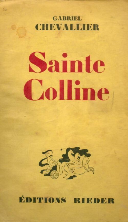 Sainte-Colline - Gabriel Chevallier -  Rieder poches divers - Livre