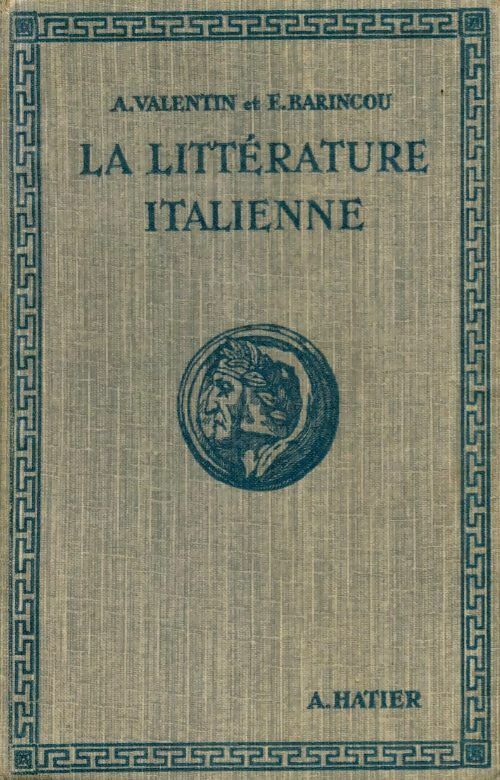 La littérature italienne par les textes - Edmond Barincou ; A. Valentin -  Hatier poche - Livre