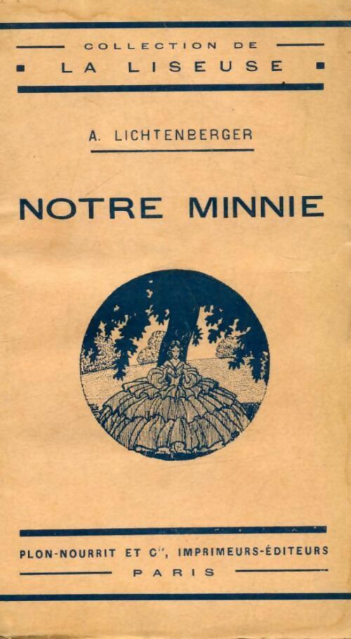 Notre Minnie - André Lichtenberger -  La liseuse - Livre