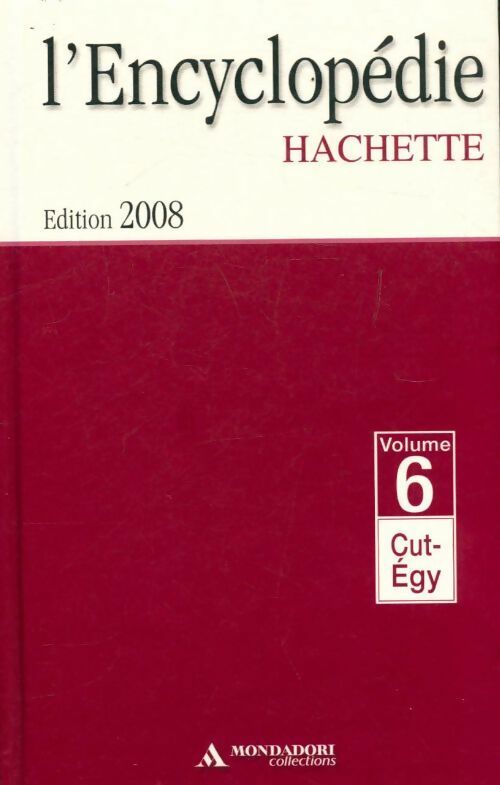 L'encyclopédie Hachette Tome VI : De Cut à Egy - Collectif -  Mondadori GF - Livre