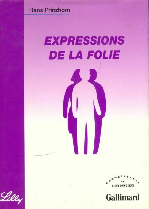 Expressions de la folie - Hans Prinzhorn -  Connaissance de l'inconscient - Livre