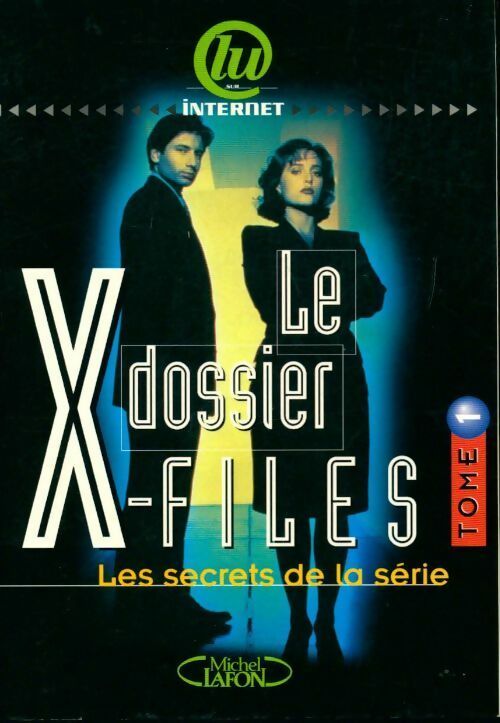 Le dossier X-files Tome I : Les secrets de la série - Frédéric Lepage -  Lu sur internet - Livre