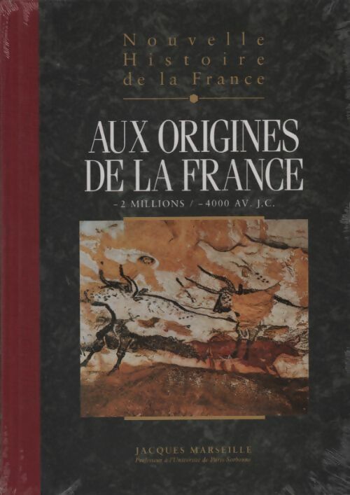Nouvelle histoire de la France Tome I : Aux origines de la France. -2 millions à -4000 av. J.C. - Jacques Marseille -  Nouvelle histoire de la France - Livre