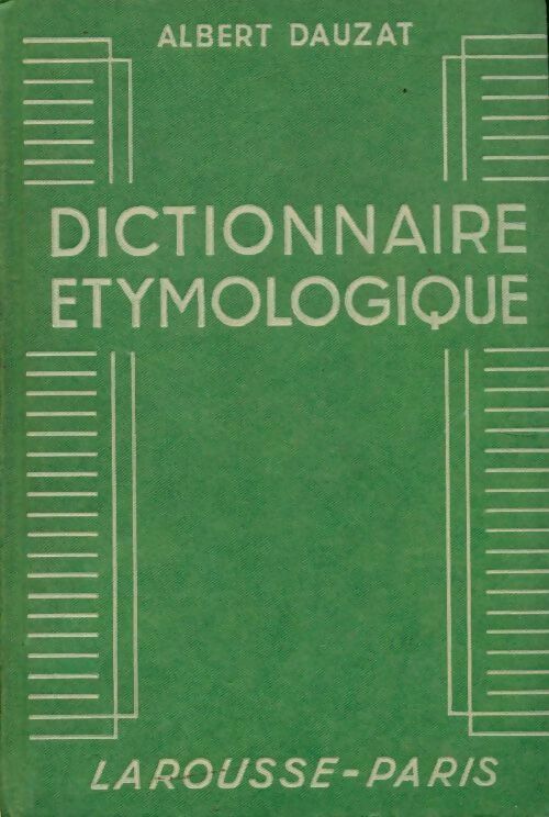 Dictionnaire étymologique - Albert Dauzat -  Dictionnaire - Livre