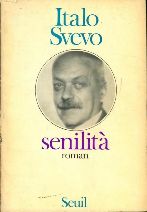Senilità - Italo Svevo -  Seuil GF - Livre