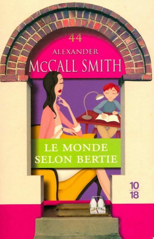 Le monde selon Bertie - Alexander McCall Smith -  10-18 GF - Livre