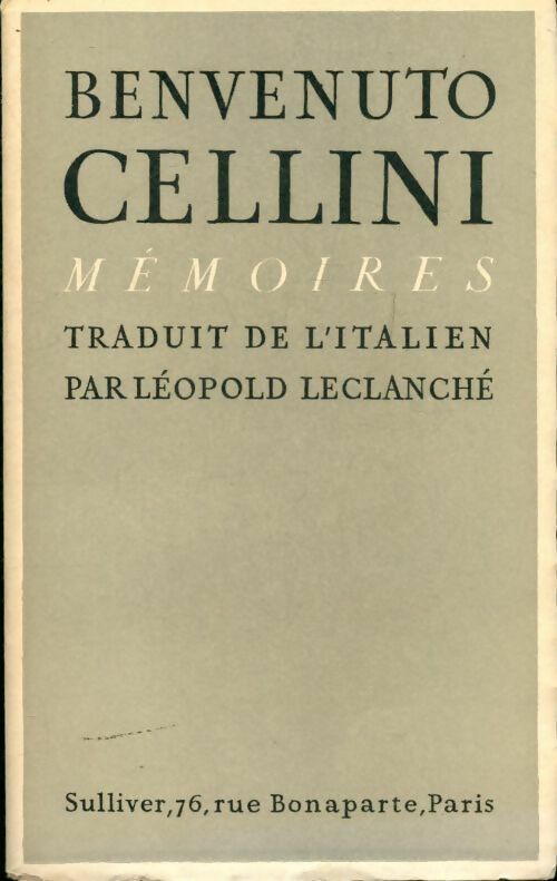 Mémoires - Benvenuto Cellini -  Fiction et vérité - Livre
