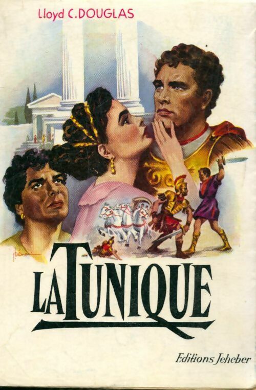 La tunique - Lloyd C. Douglas -  Jeheber GF - Livre