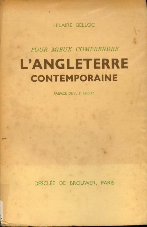 Pour mieux comprendre l'Angleterre contemporaine - Hilaire Belloc -  Desclée GF - Livre