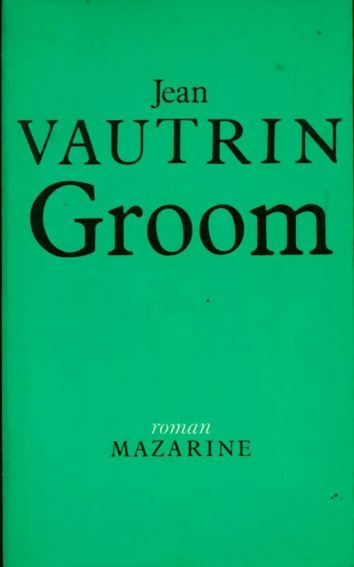 Groom - Jean Vautrin -  Mazarine GF - Livre