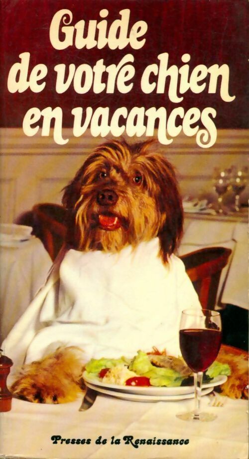 Guide de votre chien en vacances - Victor Franco -  Presses de la Renaissance GF - Livre