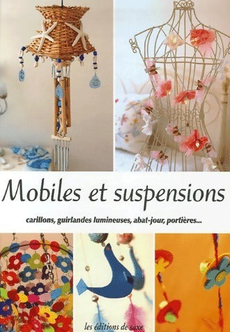 Mobiles et suspensions - Céline Poncet -  Saxe GF - Livre