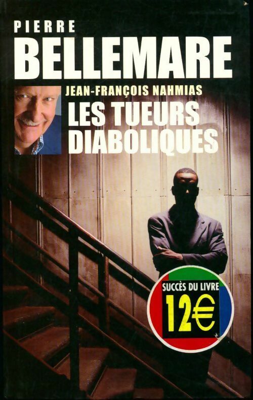 Les tueurs diaboliques - Jean-François Nahmias -  Succès du livre - Livre