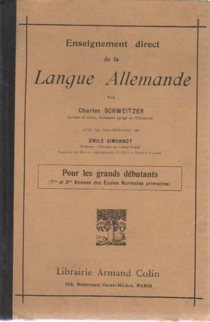 Enseignement direct de la langue allemande - Émile Simonnot ; Charles Schweitzer -  Armand Colin GF - Livre