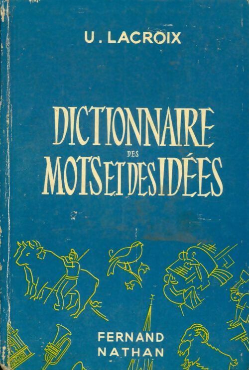 Dictionnaire des mots et des idées - U. Lacroix -  Nathan poches divers - Livre