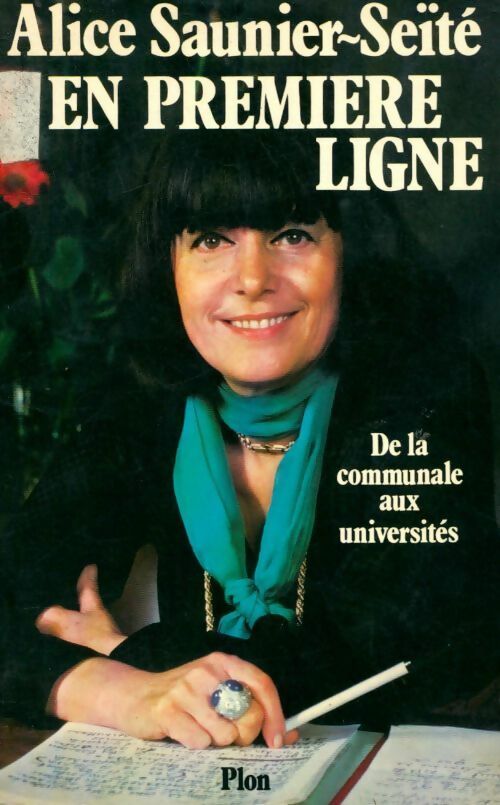 En première ligne - Alice Saunier-Seite -  Plon GF - Livre