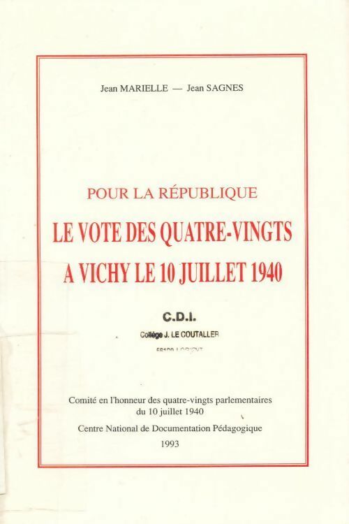 Pour la république : Le vote des quatre-vingts à Vichy le 10 juillet 1940 - Jean Marielle -  Inconnu - Livre