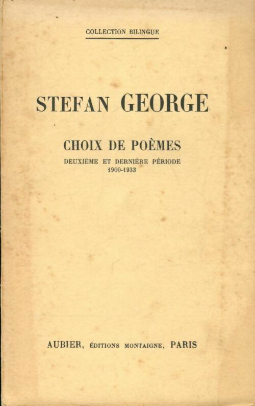 Choix de poèmes 1900-1933 / ouvrage bilingue en allemand et français - Stefan George -  Aubier Poches divers - Livre