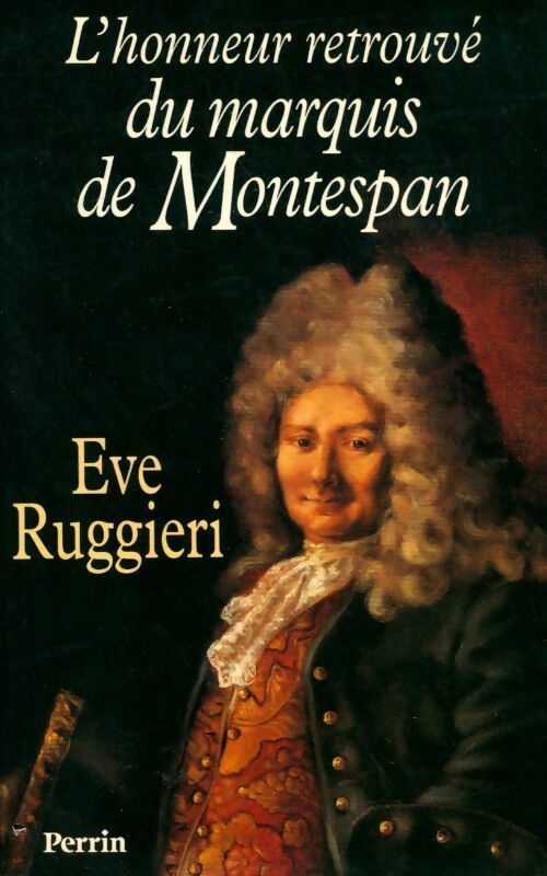L'honneur retrouvé du marquis de Montespan - Eve Ruggieri -  Perrin GF - Livre