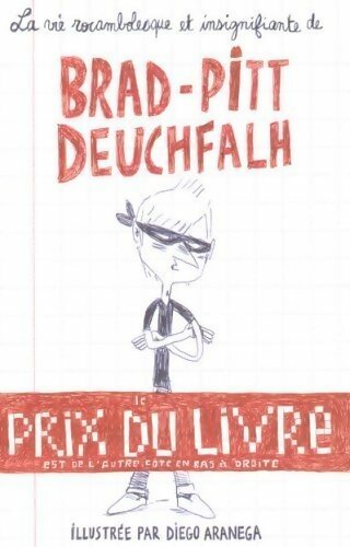 La vie rocambolesque et insignifiante de Brad-Pitt Deuchfalh - Brad-Pitt Deuchfalh -  M6 GF - Livre