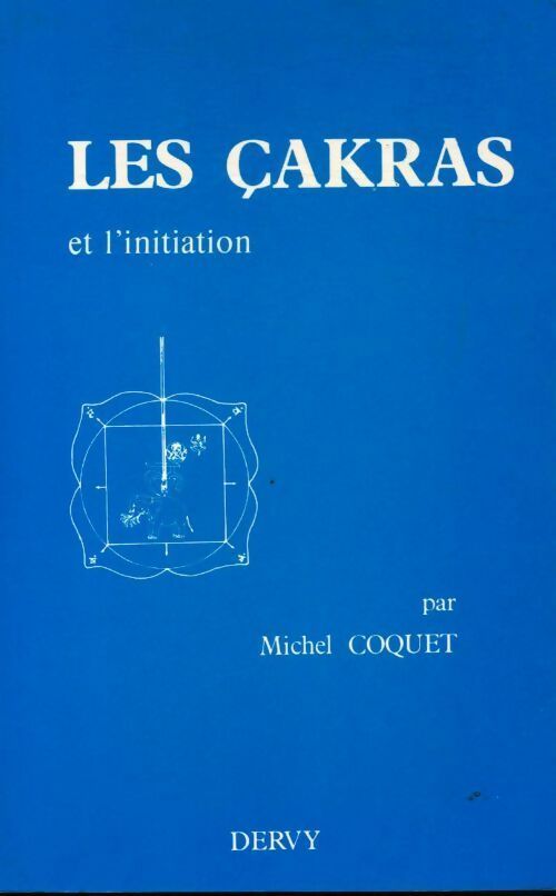 Les cakras et l'initiation - Michel Coquet -  Dervy GF - Livre