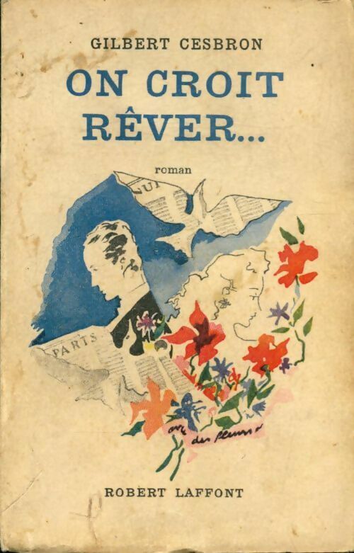 On croit rêver - Gilbert Cesbron -  Laffont Poche - Livre