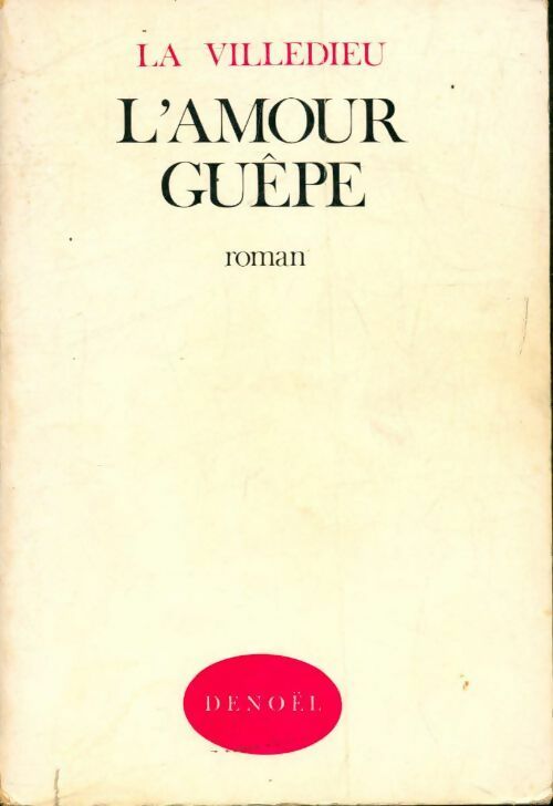 L'amour guêpe - La Villedieu -  Denoel GF - Livre