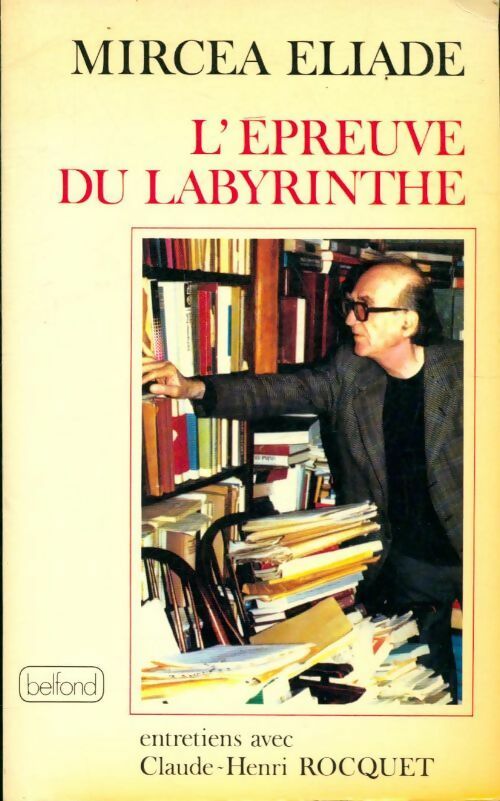L'épreuve du labyrinthe - Mircea Eliade -  Belfond GF - Livre