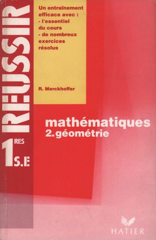 Mathématiques Premières S.E Tome II : Géométrie - Collectif -  Réussir - Livre